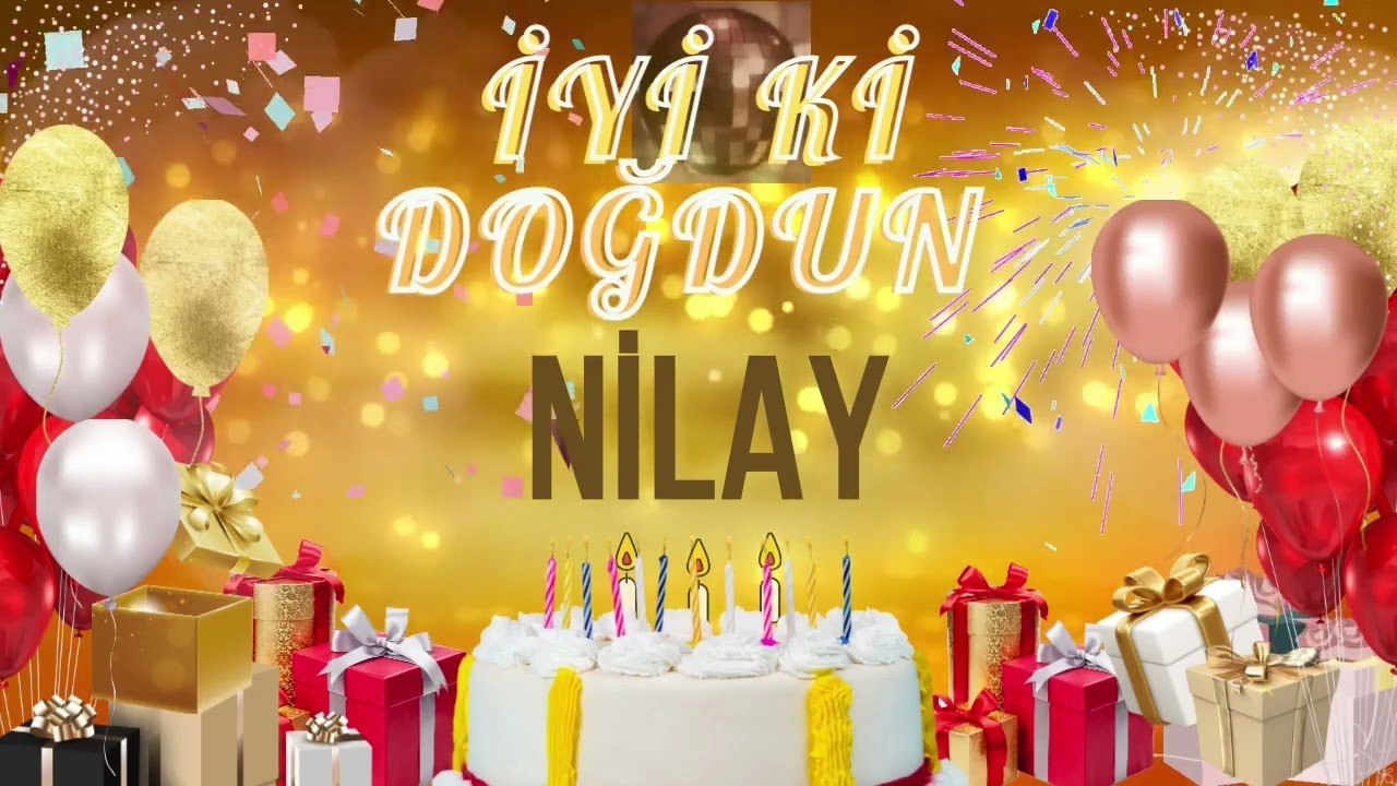 NiLAY - Doğum Günün Kutlu Olsun Nilay