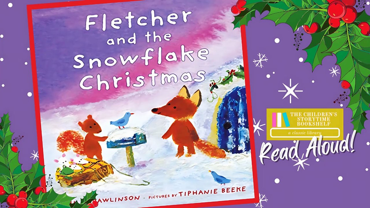 Fletcher and the Snowflake Christmas - Christmas Books Read Aloud Books for Children - Winter Books