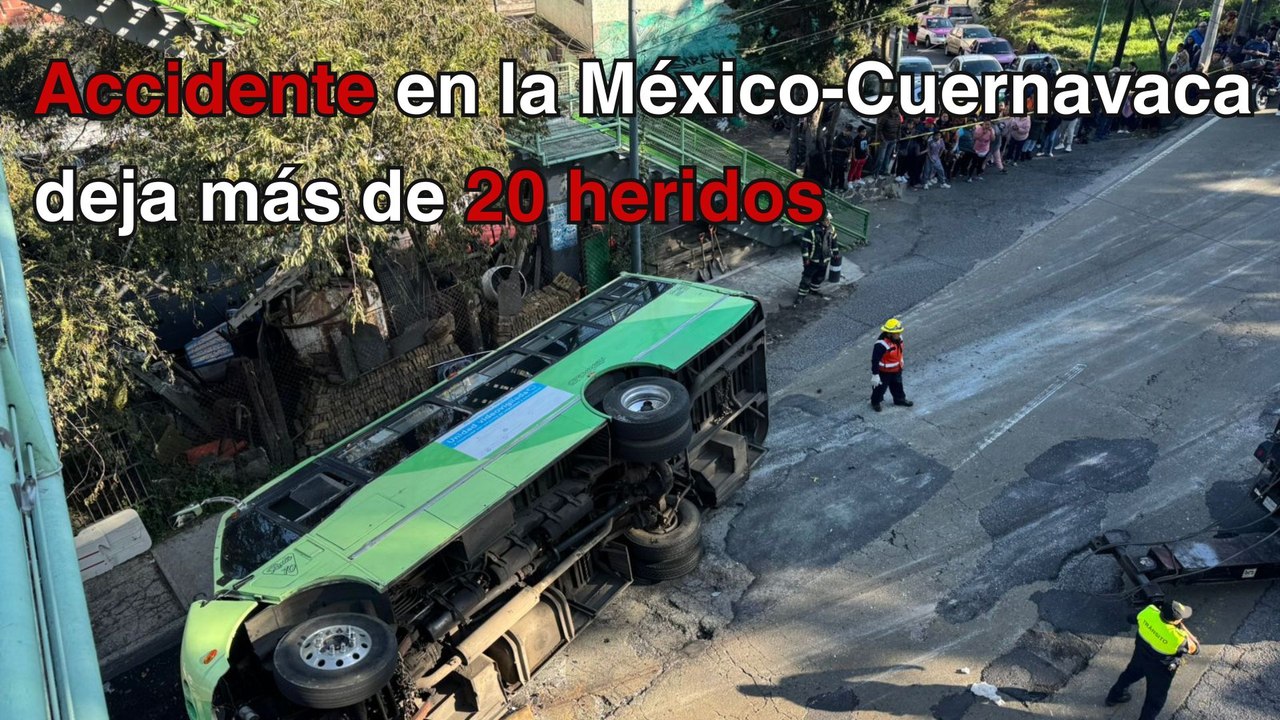 Accidente en la México-Cuernavaca deja más de 20 personas lesionadas
