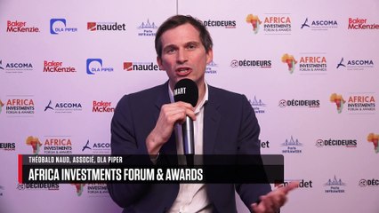 AFRICA INVESTMENTS FORUM & AWARDS - INTERVIEW : Théobald Naud (DLA Piper)