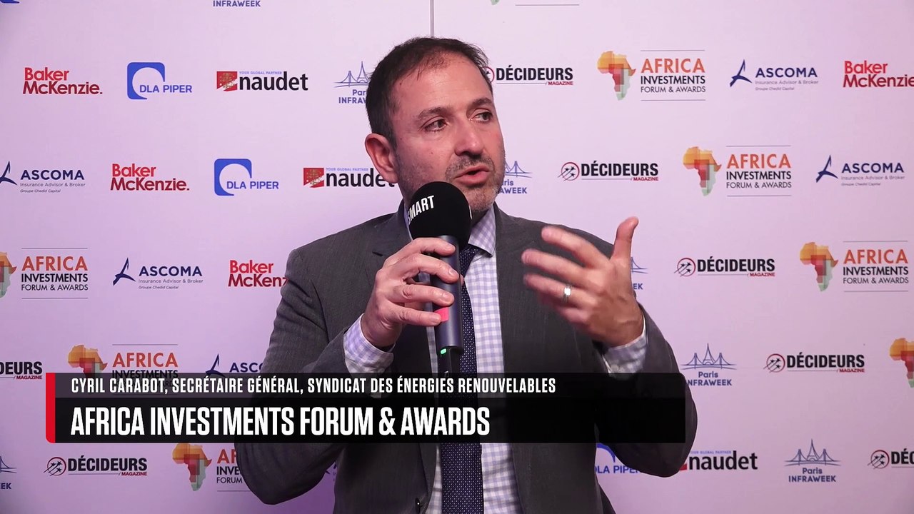 AFRICA INVESTMENTS FORUM & AWARDS - INTERVIEW : Cyril Carabot (Syndicat des énergies renouvelables)