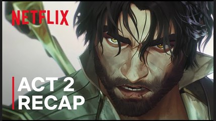 Arcane: Season 2 | Act 2 Recap - Netflix