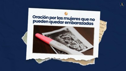 Oración por las mujeres que no pueden quedar embarazadas