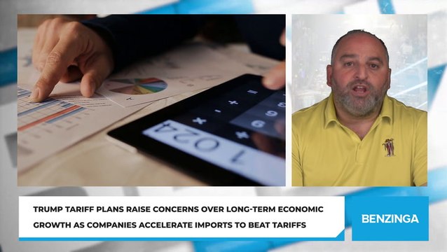 Trump Tariff Plans Raise Concerns Over Long-Term Economic Growth As Companies Accelerate Imports to Beat Tariffs