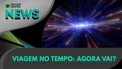 Viagem no tempo: agora vai? | 22/11/2024 | #OlharDigital