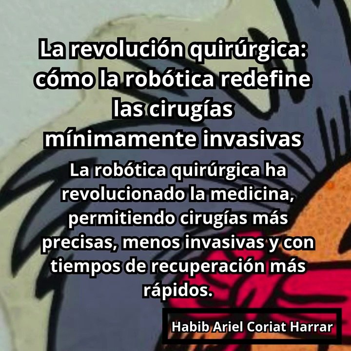 |HABIB ARIEL CORIAT HARRAR | LA REVOLUCIÓN QUIRÚRGICA (PARTE 1) (@HABIBARIELC)
