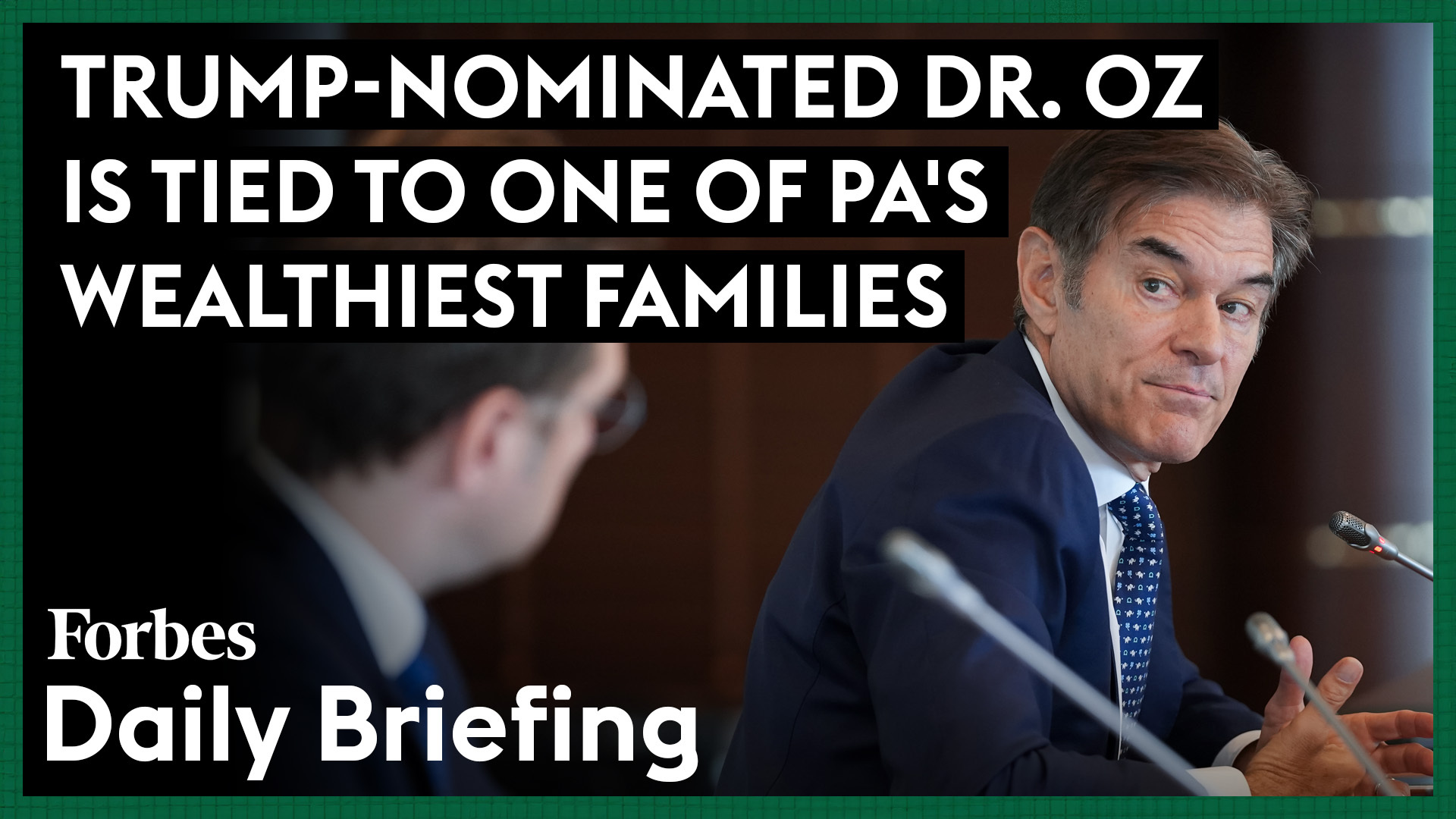 The link between Dr. Oz, Donald Trump’s Medicare choice, and one of Pennsylvania’s wealthiest families