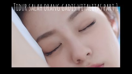 Tidur salah orang gadis vitalitas part 1