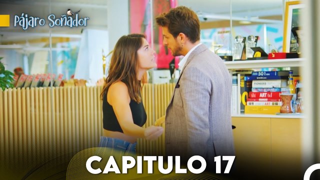 Pájaro soñador - Capitulo 17 (Audio Español) _ Erkenci Kuş - Pájaro soñador - Erkenci Kus (720p, h264, youtube)