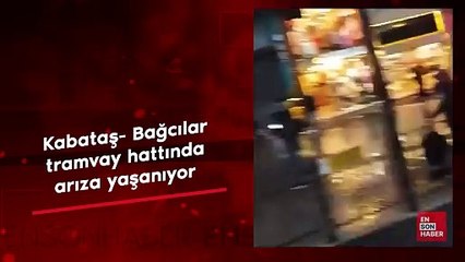 Kabataş-Bağcılar tramvay hattında arıza