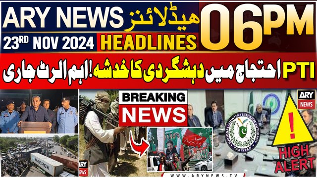 ARY News 6 PM Headlines | 23rd Nov 2024 | PTI Protest - Prime Time Headlines