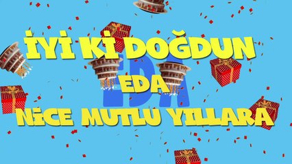 İyi ki doğdun EDA - İsme Özel Ankara Havası Doğum Günü Şarkısı (FULL VERSİYON) (REKLAMSIZ)