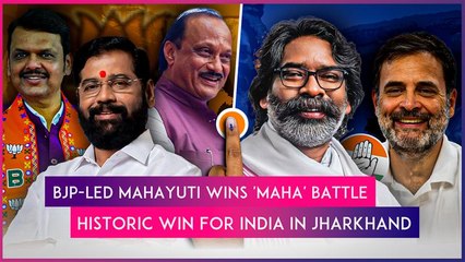 Election Results: Landslide Win For BJP-Led MahaYuti In Maharashtra, JMM-Led INDIA Retains Jharkhand