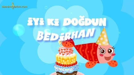 İyi ki Doğdun BEDİRHAN - İsme Özel Kırmızı Balık Doğum Günü Şarkısı