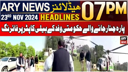 ARY News 7 PM Headlines | 23rd Nov 2024 | Helicopter carrying KP govt delegation in Parachinar