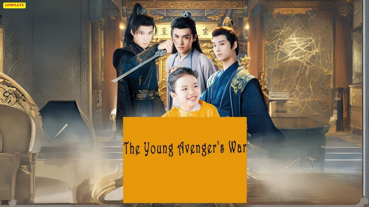 The Young Avenger's War Chinese Drama
