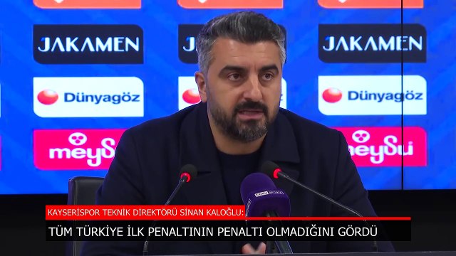 Sinan Kaloğlu, Fenerbahçe maçı sonrası konuştu: Tüm Türkiye penaltı olmadığını gördü