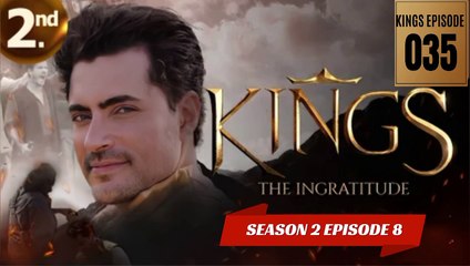 KINGS THE INGRATITUDE |SEASON 2 EPISODE 8 ||| KINGS EPISODE 35 ||| |||ENGLISH AUDIO 💯%|||