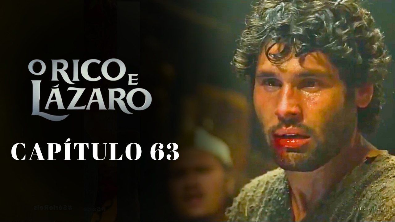 O RICO E LÁZARO - CAPÍTULO 63