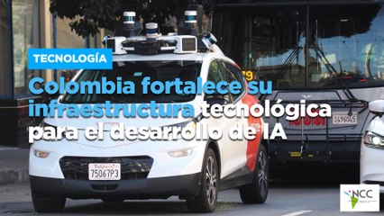 Colombia fortalece su infraestructura tecnológica para el desarrollo de IA