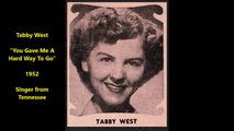 Tabby West - You Gave Me A Hard Way To Go (1952)