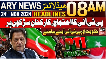 ARY News 8 AM Headlines | 24th Nov 2024 | PTI Pritest in Islambad