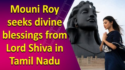 Mouni Roy seeks divine blessings from Lord Shiva in Tamil Nadu