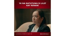 Lilet Matias, Attorney-at-Law: ‘Di na natutuwa si Lilet kay Renan! (Episode 190)