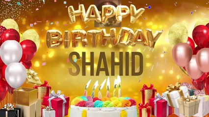 SHAHiD - Happy Birthday Shahid