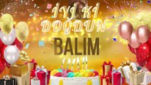 BALIM - Doğum Günün Kutlu Olsun Balım