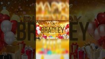 BRADLEY - Happy Birthday Bradley