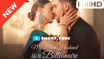 My Blind Husband Is A Billionaire (2024) Full Short Drama