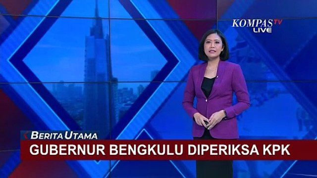 Gubernur Bengkulu Diperiksa KPK Terkait OTT Pejabat di Bengkulu