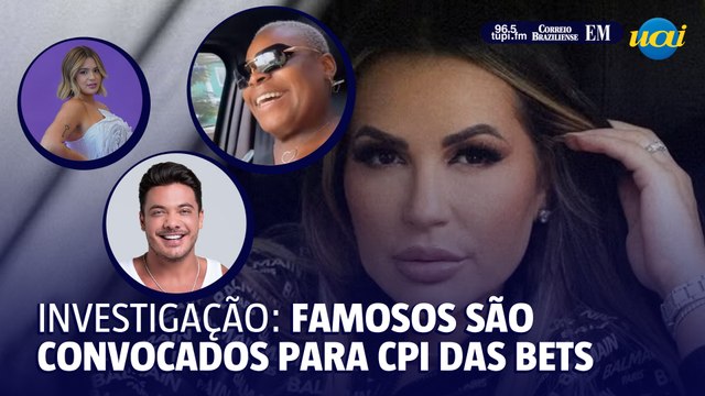 CPI das Bets convocará Deolane, Jojo Toddynho, Gkay, Viih Tube e Safadão