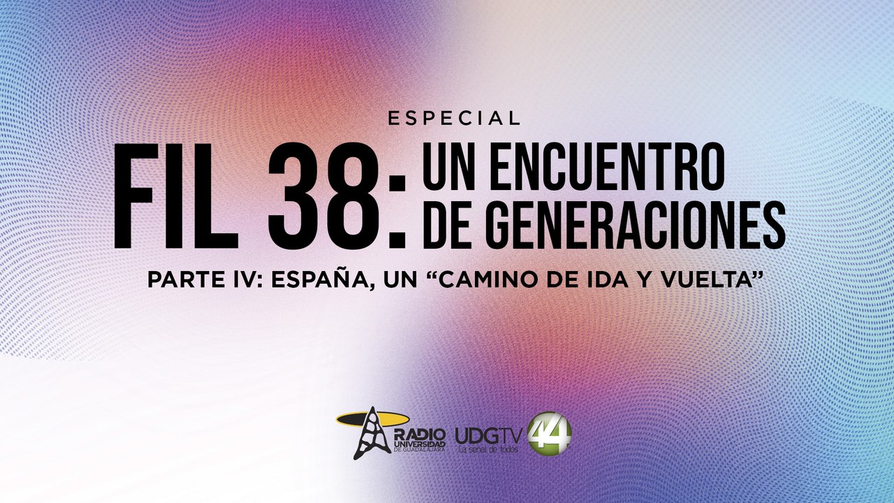FIL 38: un encuentro de generaciones | Parte IV: España, un “camino de ida y vuelta”