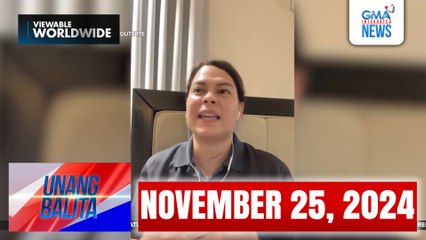Unang Balita sa Unang Hirit: NOVEMBER 25, 2024 [HD]