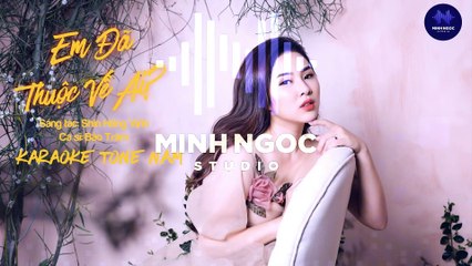 Em Đã Thuộc Về Ai (OST Cây Táo Nở Hoa) Karaoke Tone Nam | Bảo Trâm | Minh Ngọc Studio