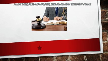 Paling Baru, 0852-1401-7760 WA, Jasa Balaik Nama Sertifikat Rumah