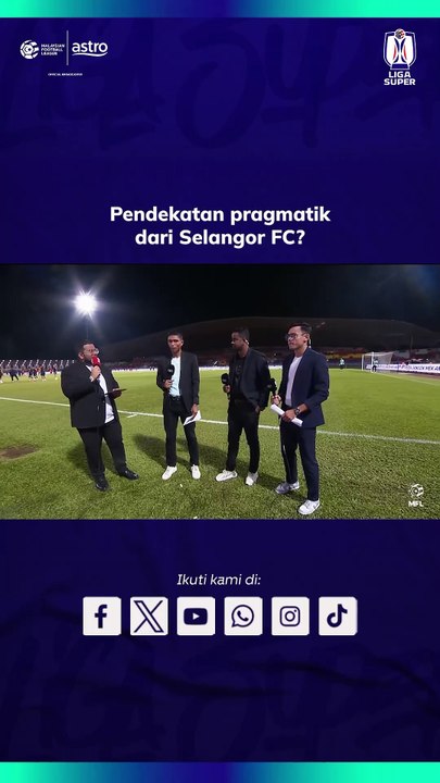 Bolos enam kali di perlawanan akhir Piala FA, Selangor FC bakal mempertaruhkan corak permainan ‘berhati-hati’ menentang JDT.