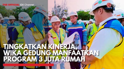 Tingkatkan Kinerja, Wika Gedung Manfaatkan Program 3 Juta Rumah