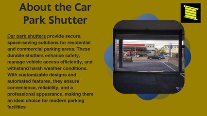 Reliable Car Park Shutters: Secure, Durable, and Customizable Solutions