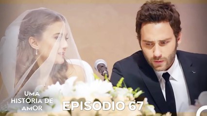 Uma História De Amor Episódio 67 (Dublagem em Português)