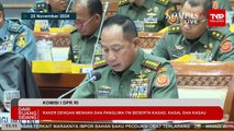 Panglima TNI Jenderal Agus Subiyanto Ungkap Persiapan Pilkada 2024 di Rapat DPR | SERIAL PILKADA