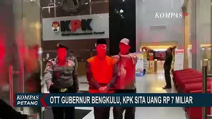 OTT Gubernur Bengkulu, KPK Sita Uang Rp 7 Miliar