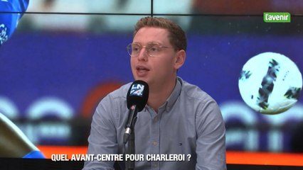 Quel avant-centre pour Charleroi ?
