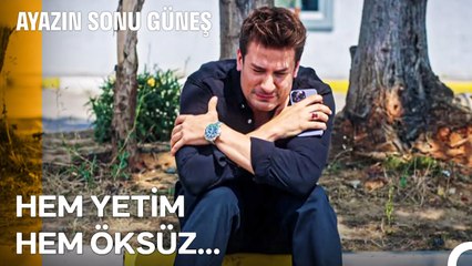 Ayaz'ın Omuzlarına Kimsesizliğin Ağırlığı Çöktü - Ayazın Sonu Güneş
