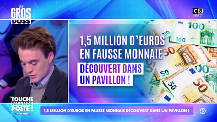 1,5 million d'euros en fausse monnaie découvert dans un pavillon