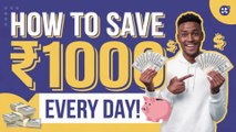 Save rupees1000 Daily with These Simple Tips! Easy Money-Saving Hacks You’ll Love Finance Tips