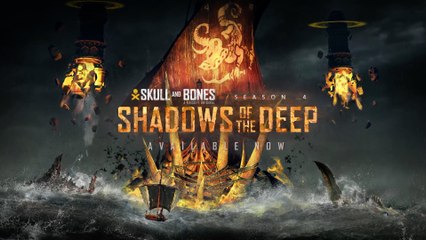 Skull and Bones Season 4 Official Gameplay Trailer