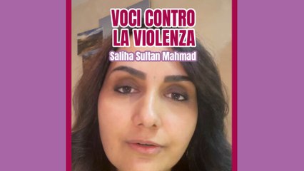 Voci contro la violenza: Saliha Sultan Mahmad